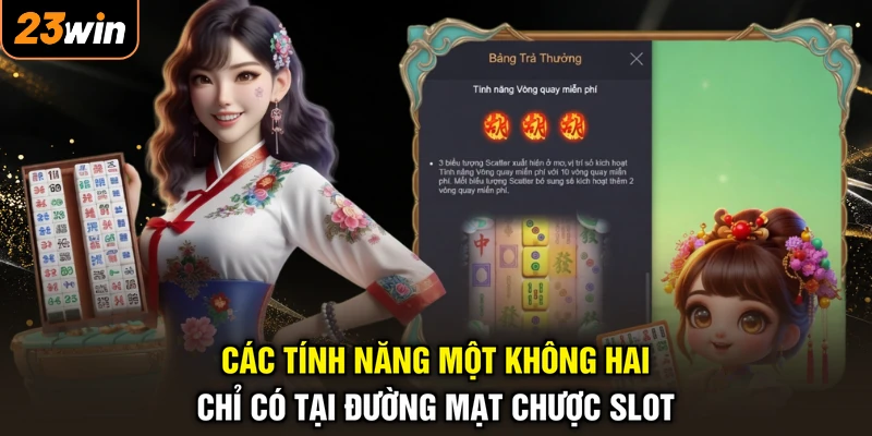 Các tính năng một không hai chỉ có tại Đường Mạt Chược slot