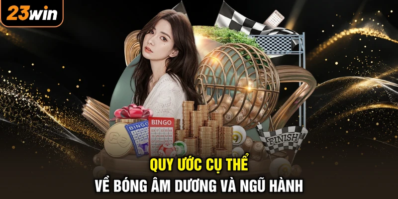 Bóng Âm Dương Lô Đề - Soi Cầu Bắt Số, Trúng Lớn Cả Năm 3 Quy ước cụ thể về bóng âm dương và ngũ hành