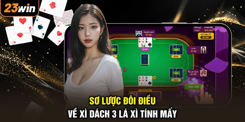 Xì Dách 3 Lá Xì Tính Mấy - Rút Bài Khéo, Hốt Bạc Liền Tay 2 Sơ lược đôi điều về xì dách 3 lá xì tính mấy